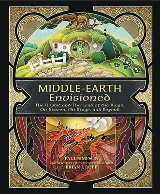 Book cover for Middle-Earth Envisioned: The Hobbit and the Lord of the Rings: On Screen, on Stage, and Beyond