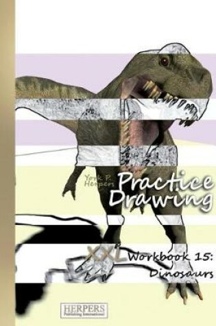 Cover of Practice Drawing - XXL Workbook 15