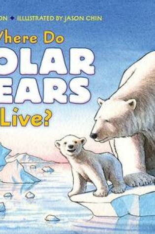 Cover of Where Do Polar Bears Live