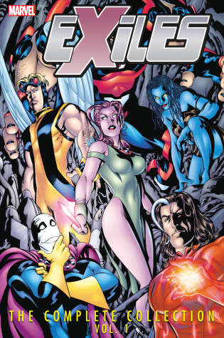 Cover of Exiles: The Complete Collection Vol. 1