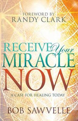 Book cover for Receive Your Miracle Now
