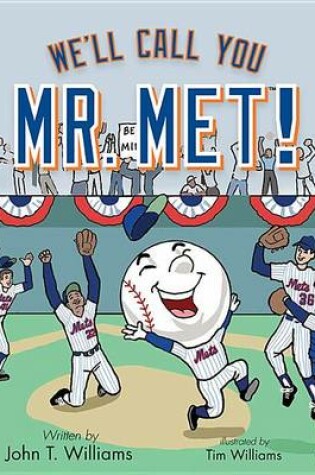 Cover of We'll Call You Mr. Met!