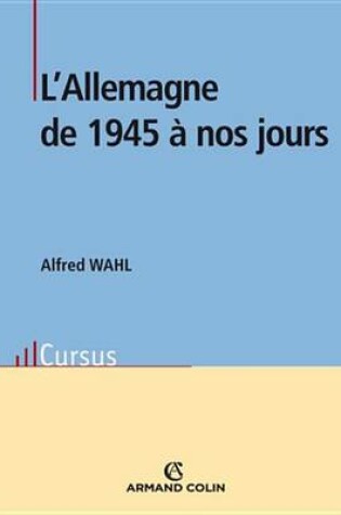 Cover of L'Allemagne de 1945 a Nos Jours