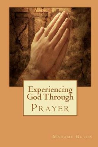 Cover of Experiencing God Through Prayer