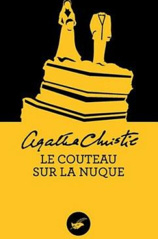 Cover of Le Couteau Sur La Nuque (Nouvelle Traduction Revisee)