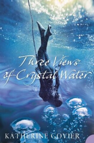 Cover of Three Views of Crystal Water