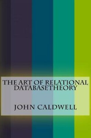 Cover of The Art of Relational DatabaseTheory