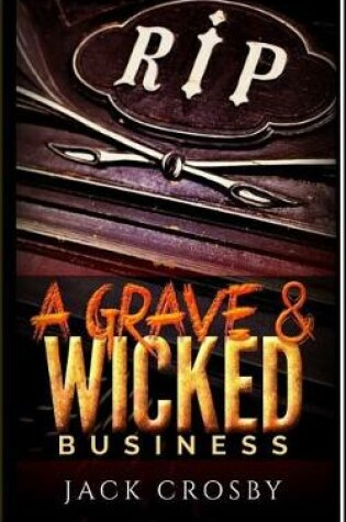 Cover of A Grave & Wicked Business
