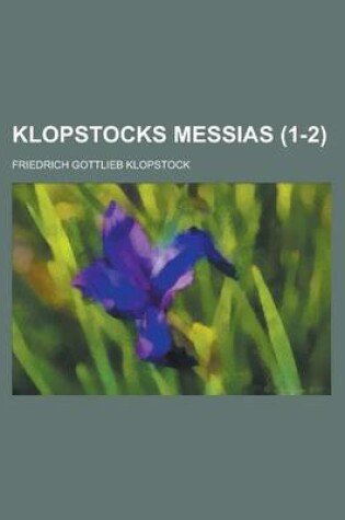 Cover of Klopstocks Messias (1-2 )