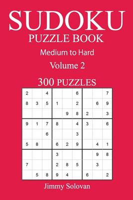 Book cover for 300 Medium to Hard Sudoku Puzzle Book