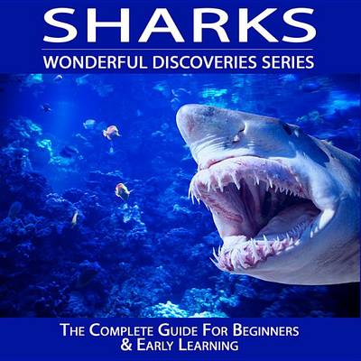 Book cover for Sharks: The Complete Guide for Beginners & Early Learning