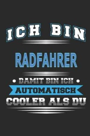 Cover of Ich bin Radfahrer Damit bin ich automatisch cooler als du