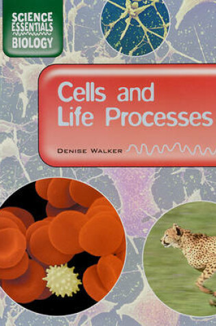 Cover of Cells and Life Process