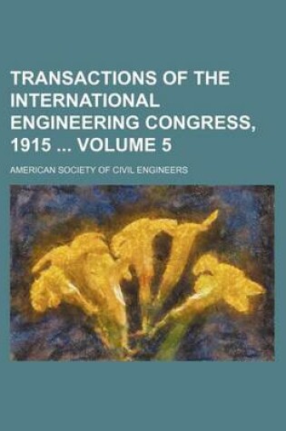 Cover of Transactions of the International Engineering Congress, 1915 Volume 5