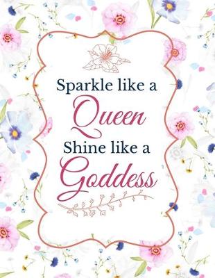Book cover for Sparkle Like a Queen Shine Like a Goddess