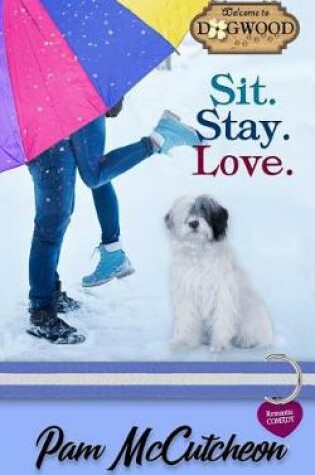 Cover of Sit. Stay. Love.