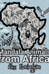 Book cover for Mandala Animals from Africa