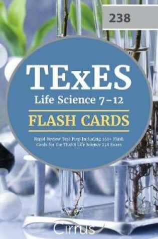 Cover of TExES Life Science 7-12 Flash Cards