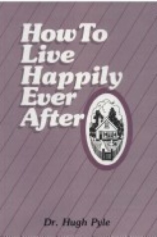 Cover of How to Live Happily Ever after