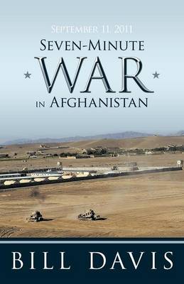 Book cover for September 11, 2011 Seven-Minute War in Afghanistan