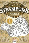 Book cover for Animali Steampunk 1 - Libro da colorare per adulti