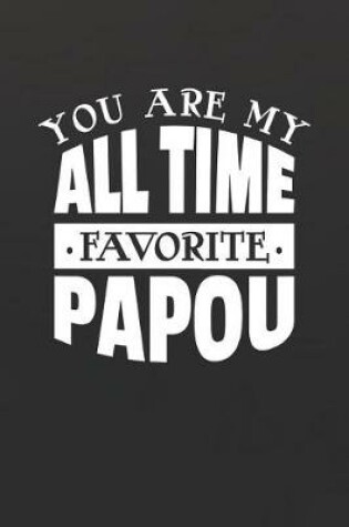 Cover of You Are My All Time Favorite Papou