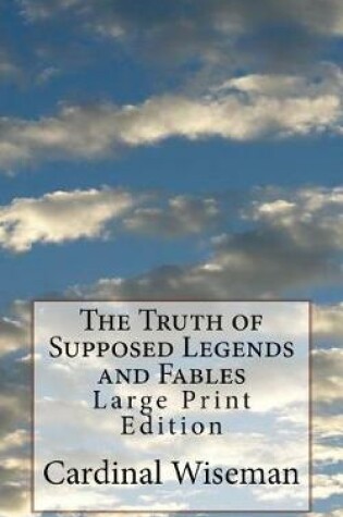 Cover of The Truth of Supposed Legends and Fables