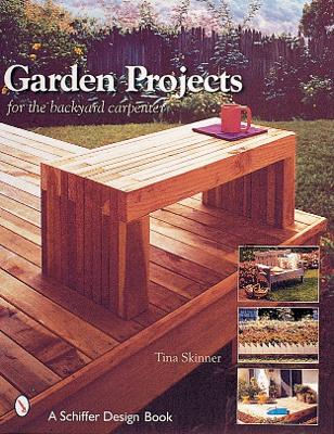 Book cover for Garden Projects for the Backyard Carpenter