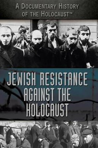 Cover of Jewish Resistance Against the Holocaust