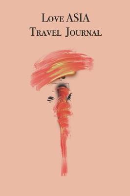 Book cover for Love ASiA Travel Journal