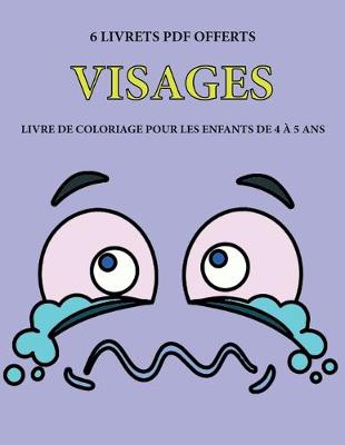 Book cover for Livre de coloriage pour les enfants de 4 a 5 ans (Visages droles)