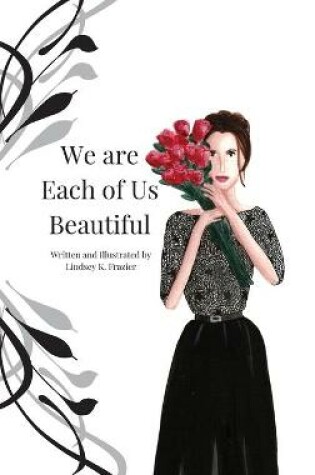 Cover of We are Each of Us Beautiful