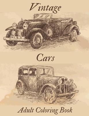 Book cover for Vintage Cars Adult Coloring Book