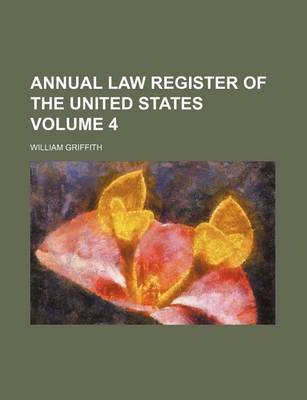 Book cover for Annual Law Register of the United States Volume 4