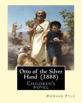 Book cover for Otto of the Silver Hand (1888). By