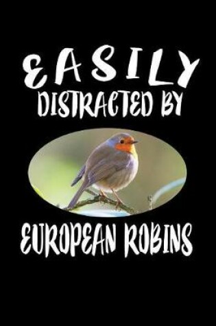 Cover of Easily Distracted By European Robins