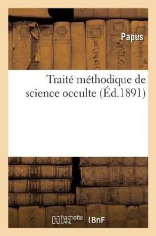 Cover of Traité Méthodique de Science Occulte