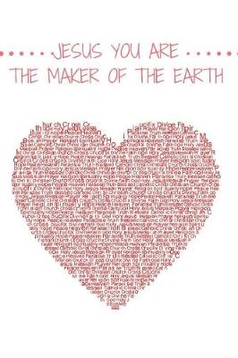 Book cover for Jesus You Are The Maker Of The Earth