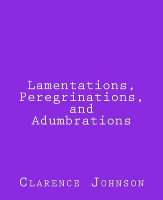 Book cover for Lamentations, Peregrinations, and Adumbrations