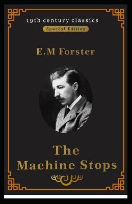 Book cover for The Machine Stops (19th century classics illustrated edition)