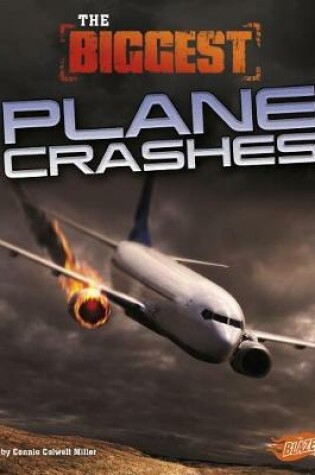 Cover of The Biggest Plane Crashes