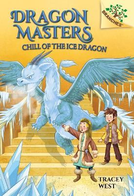 Cover of Chill of the Ice Dragon: A Branches Book