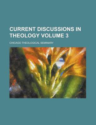 Book cover for Current Discussions in Theology (3)