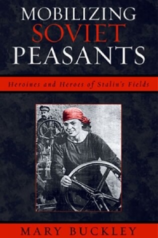 Cover of Mobilizing Soviet Peasants