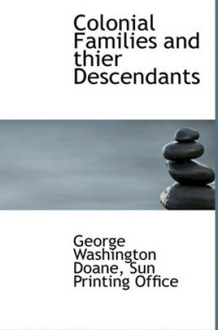 Cover of Colonial Families and Thier Descendants