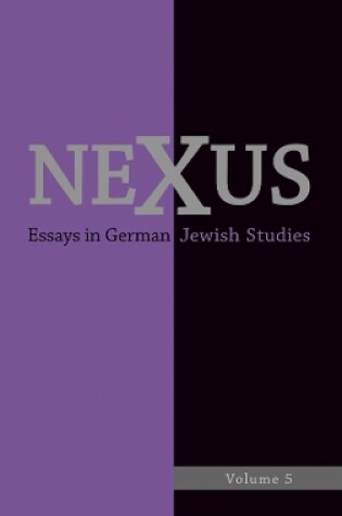 Cover of Nexus 5: Essays in German Jewish Studies