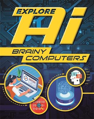 Cover of Explore AI: Brainy Computers