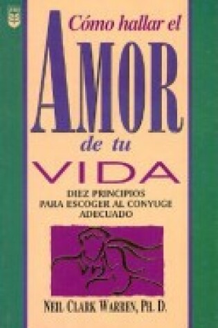 Cover of Como Hallar el Amor en Tu Vida