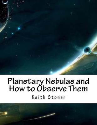 Book cover for Planetary Nebulae and How to Observe Them