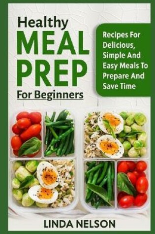 Cover of Healthy Meal Prep for Beginners